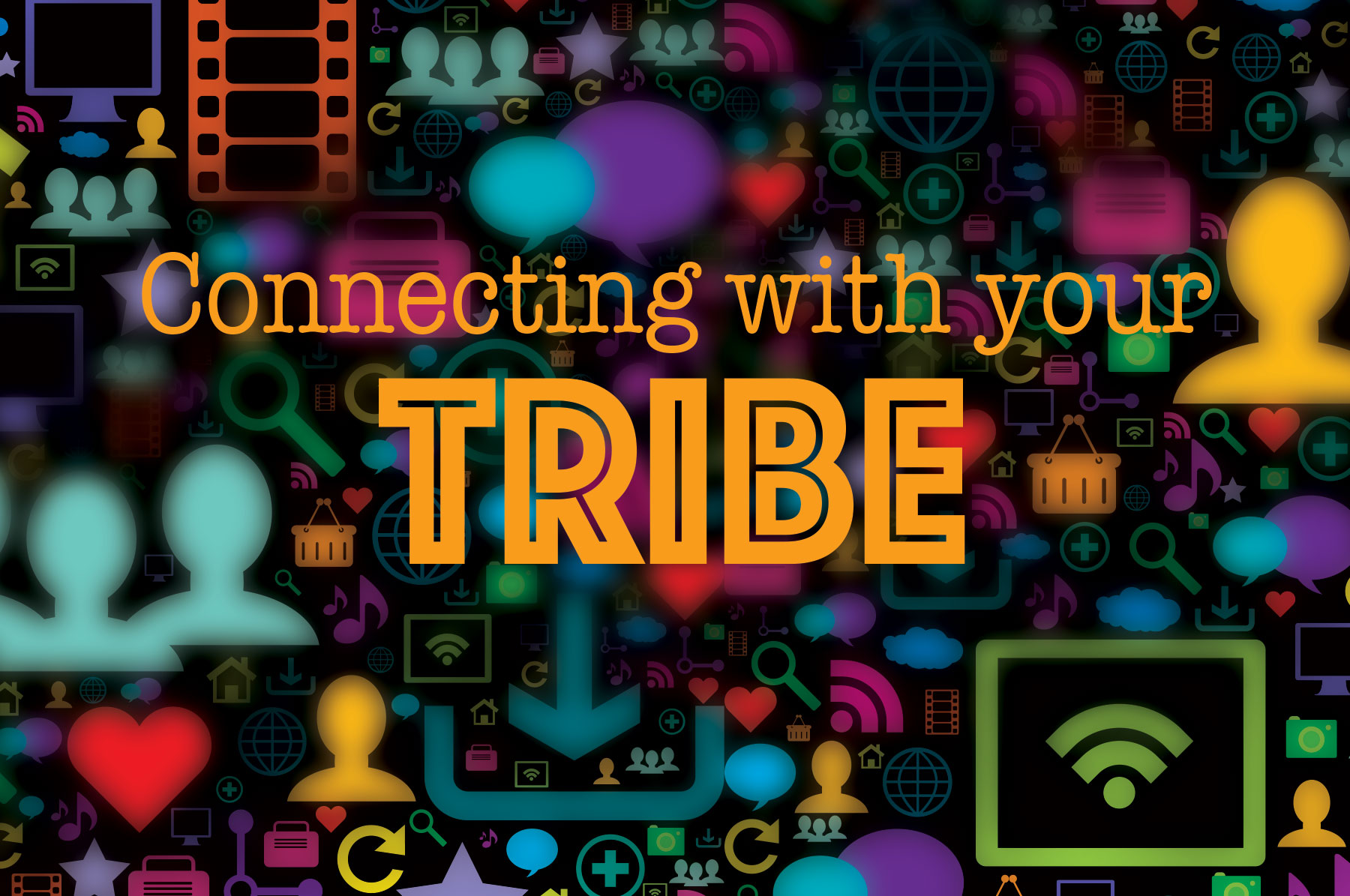 connecting with your tribe